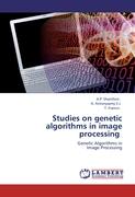 Studies on genetic algorithms in image processing
