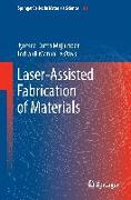 Laser-Assisted Fabrication of Materials