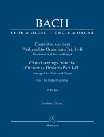 Chorsätze aus dem Weihnachts-Oratorium Teil I-III, BWV 248