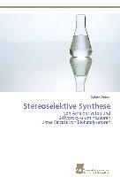 Stereoselektive Synthese