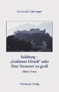 Salzburg - "Goldener Hirsch" oder Eine Nummer zu groß