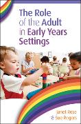 The Role of the Adult in Early Years Settings