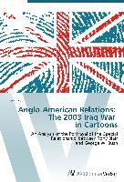 Anglo-American Relations: The 2003 Iraq War in Cartoons
