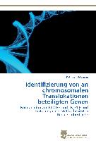 Identifizierung von an chromosomalen Translokationen beteiligten Genen