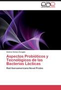 Aspectos Probióticos y Tecnológicos de las Bacterias Lácticas