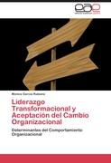 Liderazgo Transformacional y Aceptación del Cambio Organizacional