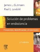 Solución de problemas en endodoncia : prevención, identificación y tratamiento