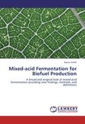 Mixed-acid Fermentation for Biofuel Production