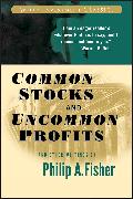 Common Stocks and Uncommon Profits and Other Writings