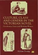 Culture, Class and Gender in the Victorian Novel