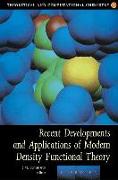 Recent Developments and Applications of Modern Density Functional Theory