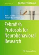 Zebrafish Protocols for Neurobehavioral Research