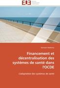 Financement et décentralisation des systèmes de santé dans l'OCDE