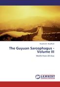 The Guyuan Sarcophagus - Volume III