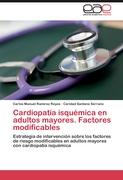 Cardiopatía isquémica en adultos mayores. Factores modificables