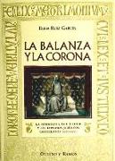 La balanza y la corona : la simbólica del poder y los impresos jurídicos castellanos