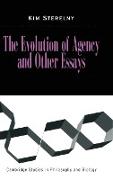 The Evolution of Agency and Other Essays