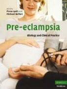 Pre-Eclampsia: Etiology and Clinical Practice