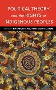 Political Theory and the Rights of Indigenous Peoples