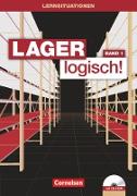 Lager logisch!, Fachlagerist/-in und Fachkraft für Lagerlogistik, 1. Ausbildungsjahr, Arbeitsbuch mit Lernsituationen und CD-ROM