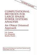 Computational Methods for Large Sparse Power Systems Analysis: An Object Oriented Approach CD-ROM Included