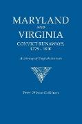 Maryland and Virginia Convict Runaways, 1725-1800. a Survey of English Sources