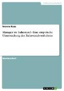 Manager im Ruhestand. Eine empirische Untersuchung des Ruhestandsverhaltens