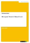 Bio-organic Manure: A Manual Guide