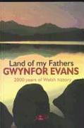 Land of My Fathers - 2000 Years of Welsh History