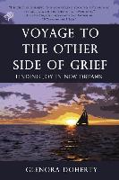 Voyage to the Other Side of Grief: Finding Joy in New Dreams