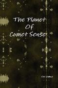 The Planet of Comet Sense