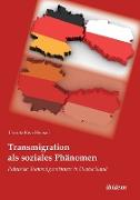 Transmigration als soziales Phänomen. Polnische Transmigrantinnen in Deutschland