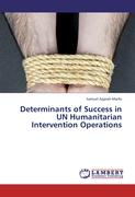 Determinants of Success in UN Humanitarian Intervention Operations