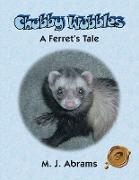 Chubby Wubbles: A Ferret's Tale