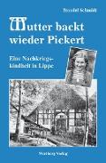 Mutter backt wieder Pickert - Eine Nachkriegskindheit in Lippe