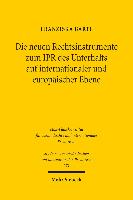 Die neuen Rechtsinstrumente zum IPR des Unterhalts auf internationaler und europäischer Ebene