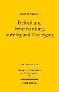 Freiheit und Verantwortung, Aufstieg und Niedergang