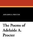 The Poems of Adelaide A. Procter