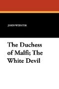 The Duchess of Malfi, The White Devil