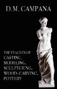 The Teacher of Casting, Modeling, Sculpturing, Woodcarving, Pottery