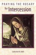 Praying the Rosary for Intercession