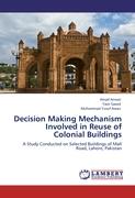 Decision Making Mechanism Involved in Reuse of Colonial Buildings