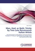 Man, God, or Both: Trinity by Two Late Renaissance Italian Artists