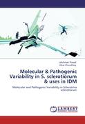 Molecular & Pathogenic Variability in S. sclerotiorum & uses in IDM