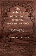 The Evolution of the Chair from the 1600s to the 1900s