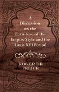 A Discussion on the Furniture of the Empire Style and the Louis XVI Period