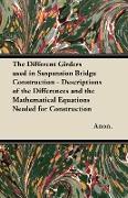 The Different Girders Used in Suspension Bridge Construction - Descriptions of the Differences and the Mathematical Equations Needed for Construction