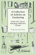 A Collection of Articles on Gardening - Hints and Tips on Keeping a Beautiful Garden