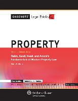 Casenote Legal Briefs for Property, Rabin, Kwall, Kwall, and Arnold Fundamentals of Modern Property Law