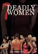 7 Deadly Women